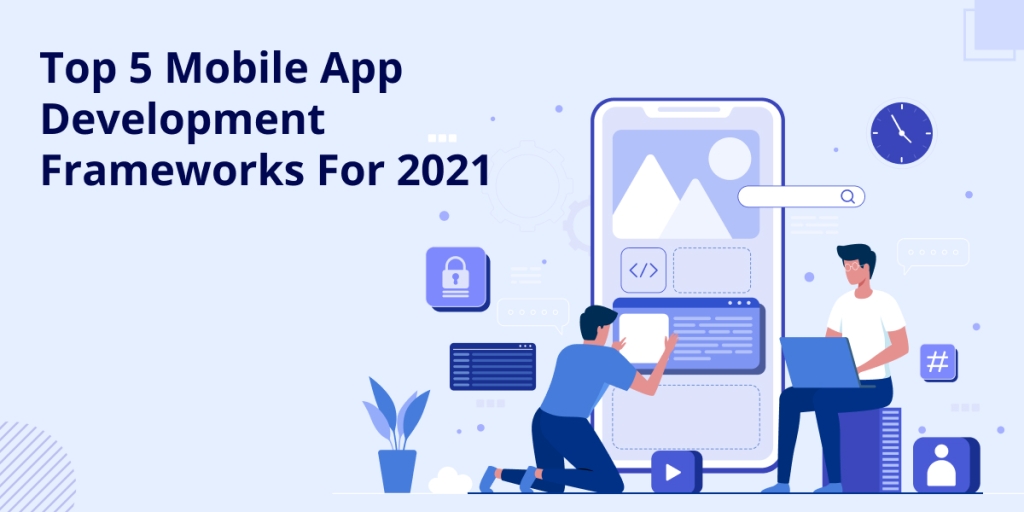 Top Mobile App Development Frameworks