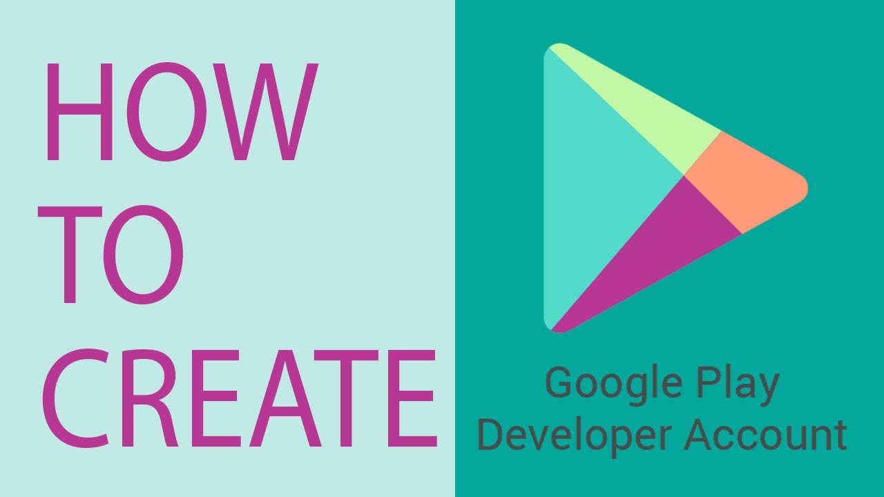 How to create a Developer Account for Google Play