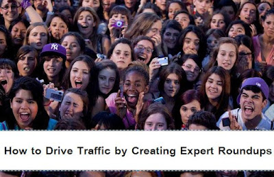 How to Drive Traffic by Creating Expert Roundups How to Drive Traffic by Creating Expert Roundups