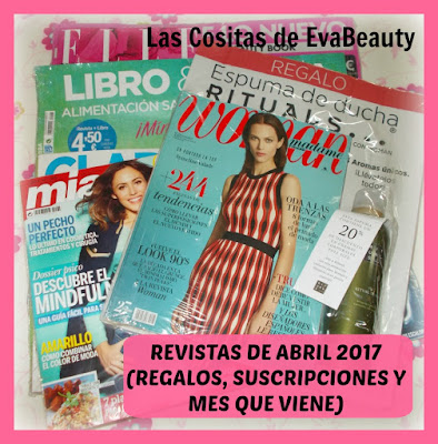 Revistas Abril 2017 (Regalos, Suscripciones y mes que viene)