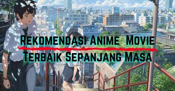 Rekomendasi Anime Movie Terbaik Sepanjang Masa - 4 Rekomendasi Film