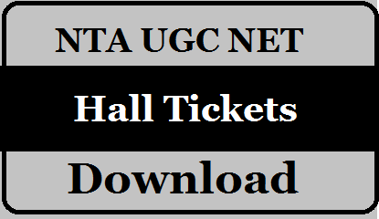 NTA UGC NET Hall Tickets Download ugcnet.nta.nic.in