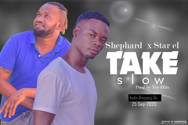 AUDIO | Shephard KE ft. Star El - Take Slow | mp3 DOWNLOAD