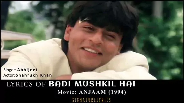 Badi Mushkil Hai Lyrics - Abhijeet - Anjaam (1994)