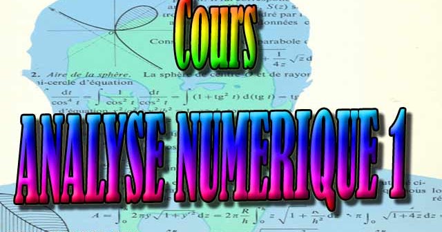 Cours Bien Detaille De Analyse Numerique 1 Filiere Sma S4 Pdf