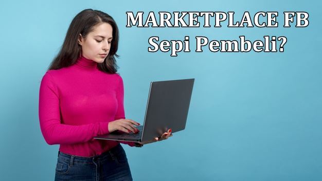 Kenapa Marketplace Fb Sepi Pembeli Ini Jawabannya Jasa Pembuatan Toko Online