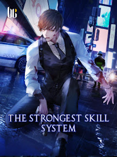 رواية The Strongest Skill System مترجمة