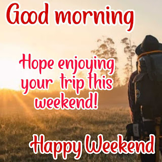 happy weekend morning images