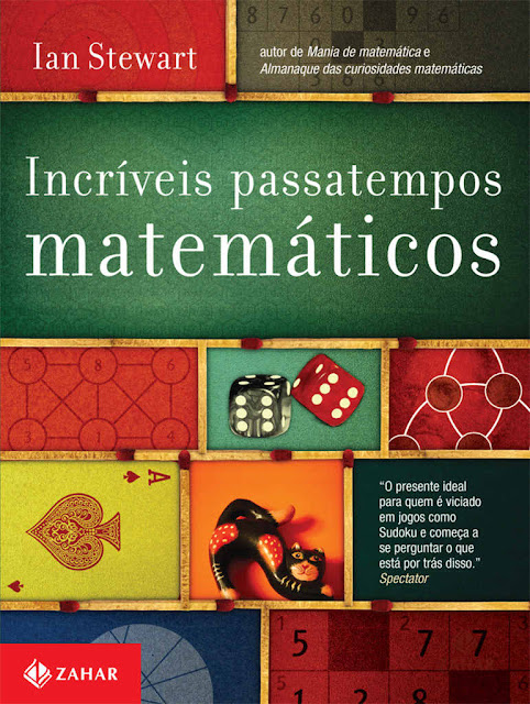 Incríveis passatempos matemáticos - Ian Stewart