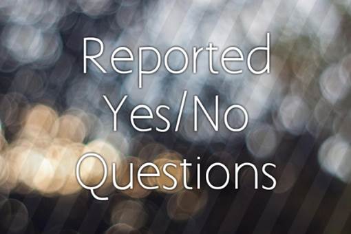 Cara Paling Mudah Menyusun Reported Yes No Questions Dimensi Bahasa Inggris