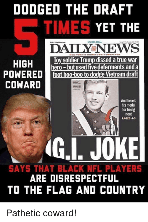 The Wattree Chronicle DONALD TRUMP A DRAFTDODGING HYPOCRITE