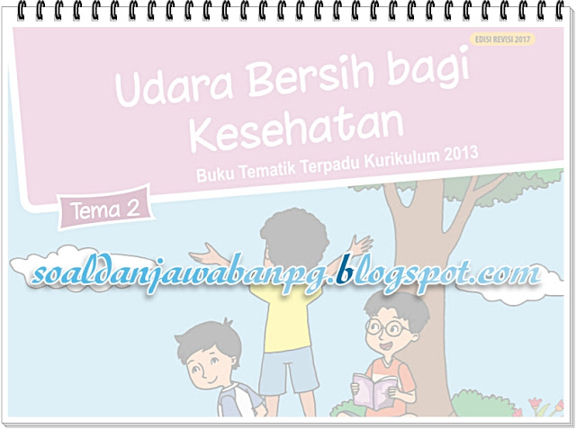 Kunci Jawaban Buku Siswa Tema 2 Kelas 5 Udara Bersih Bagi