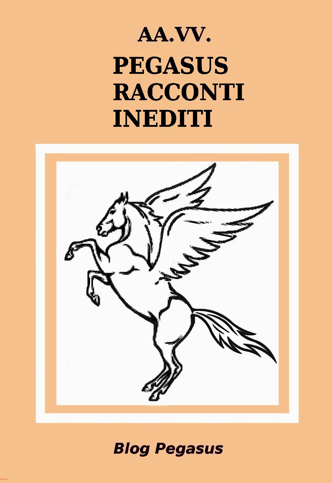 AA.VV. PEGASUS RACCONTI INEDITI