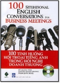 100 Tình Huống Hội Thoại Tiếng Anh Trong Hội Nghị Doanh Thương - Đỗ Quang Vĩnh