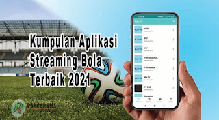 Beberapa aplikasi untuk streaming pertandingan sepak bola terbaik 2021