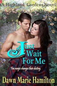 Just Wait For Me, Highland Gardens Book #4
