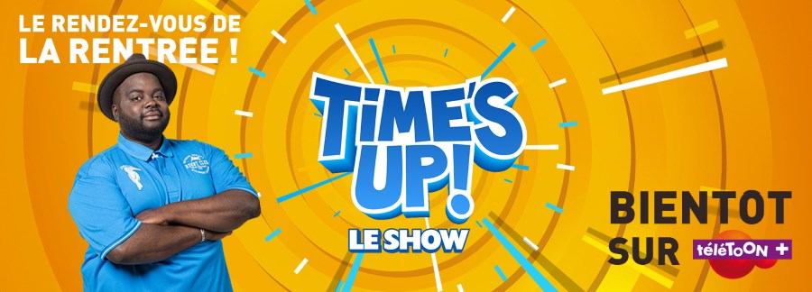 TIME’S UP ! LE SHOW