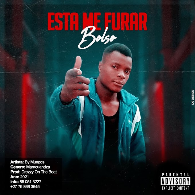 DOWNLOAD MP3: By Mungos - Está Me Furar Bolso | 2021 (ProdBy: Drezzy On The Beat)