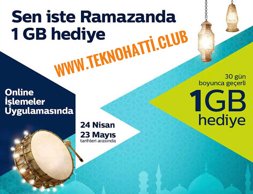 türk telekom ramazan kampanyası bedava 1gb hediye teknohatti