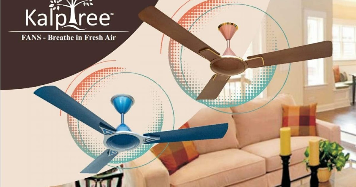 Ceiling Fan Manufacturers in India Kalptree Electric