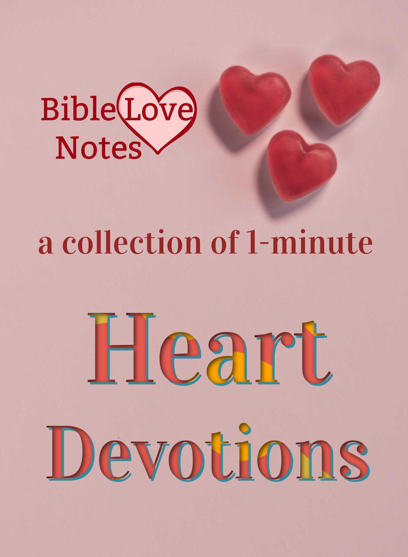 Bible Love Notes ♥ Heart Devotions ♥