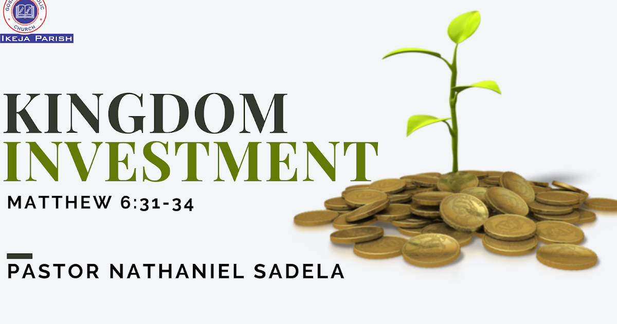 GOSPEL APOSTOLIC CHURCH. IKEJAPARISH KINGDOM INVESTMENT