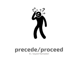 precede proceed