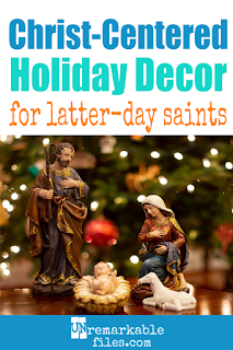Unremarkable Files Meaningful Christmas Decorations for Christian Families