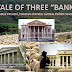A Tale of Three "Banks"