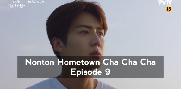 Nonton Hometown Cha-Cha-Cha Episode 9 Sub Indo Drakorindo