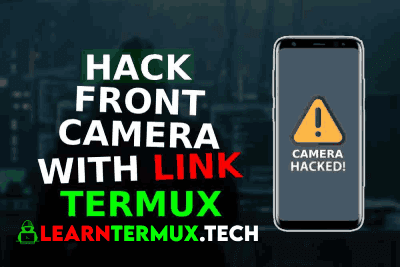 How to Hack Front camera by Sending a link using Termux