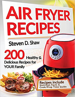 Air Fryer Recipes by Steven D. Shaw PDF Air Fryer Recipes by Steven D. Shaw PDF