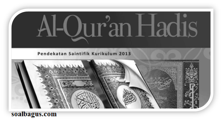 50 Soal PAT Qur'an Hadits Kelas 10 MA + Kisi-Kisi + Kunci Jawaban Th