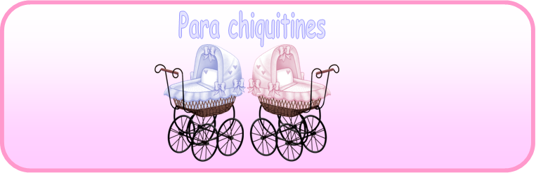 Para chiquitines