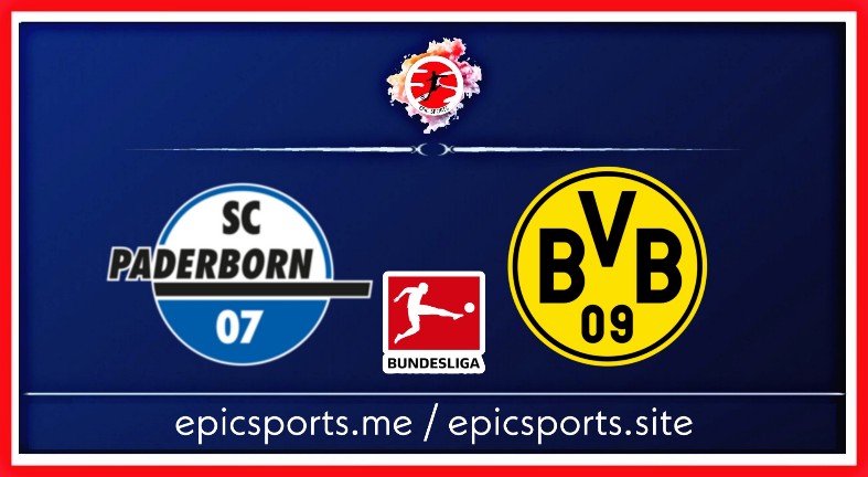 Paderborn vs Dortmund ; Match Preview, Schedule & Live info