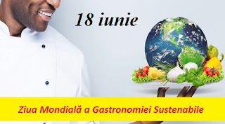 18 iunie: Ziua Mondială a Gastronomiei Sustenabile