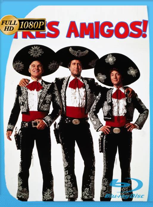 Tres Amigos (1986) HD [1080p] Latino [GoogleDrive] Ivan092