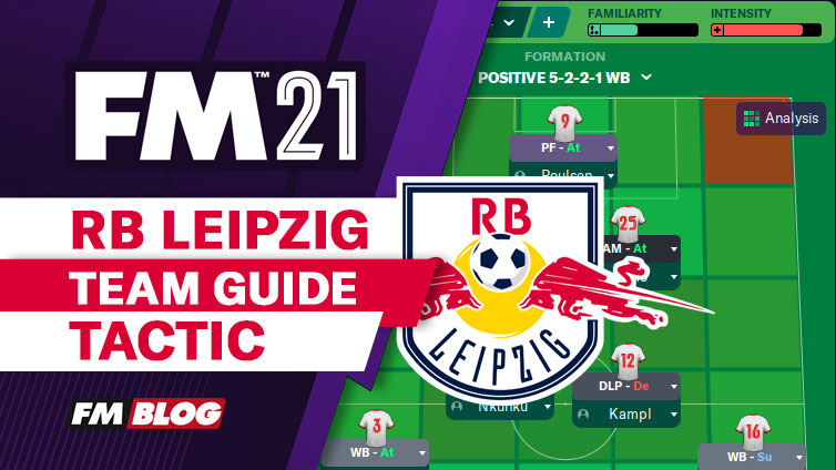 Football Manager 2021 RB Leipzig Team Guide Tactic FM21