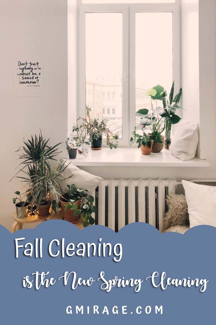 Fall Cleaning is the New Spring Cleaning