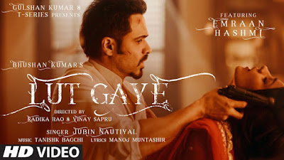 Lut Gaye Song Lyrics - Emraan Hashmi | Jubin Nautiyal |