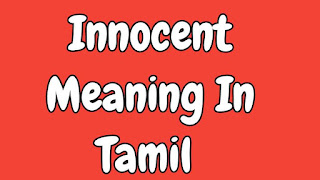 Innocent meaning in Tamil