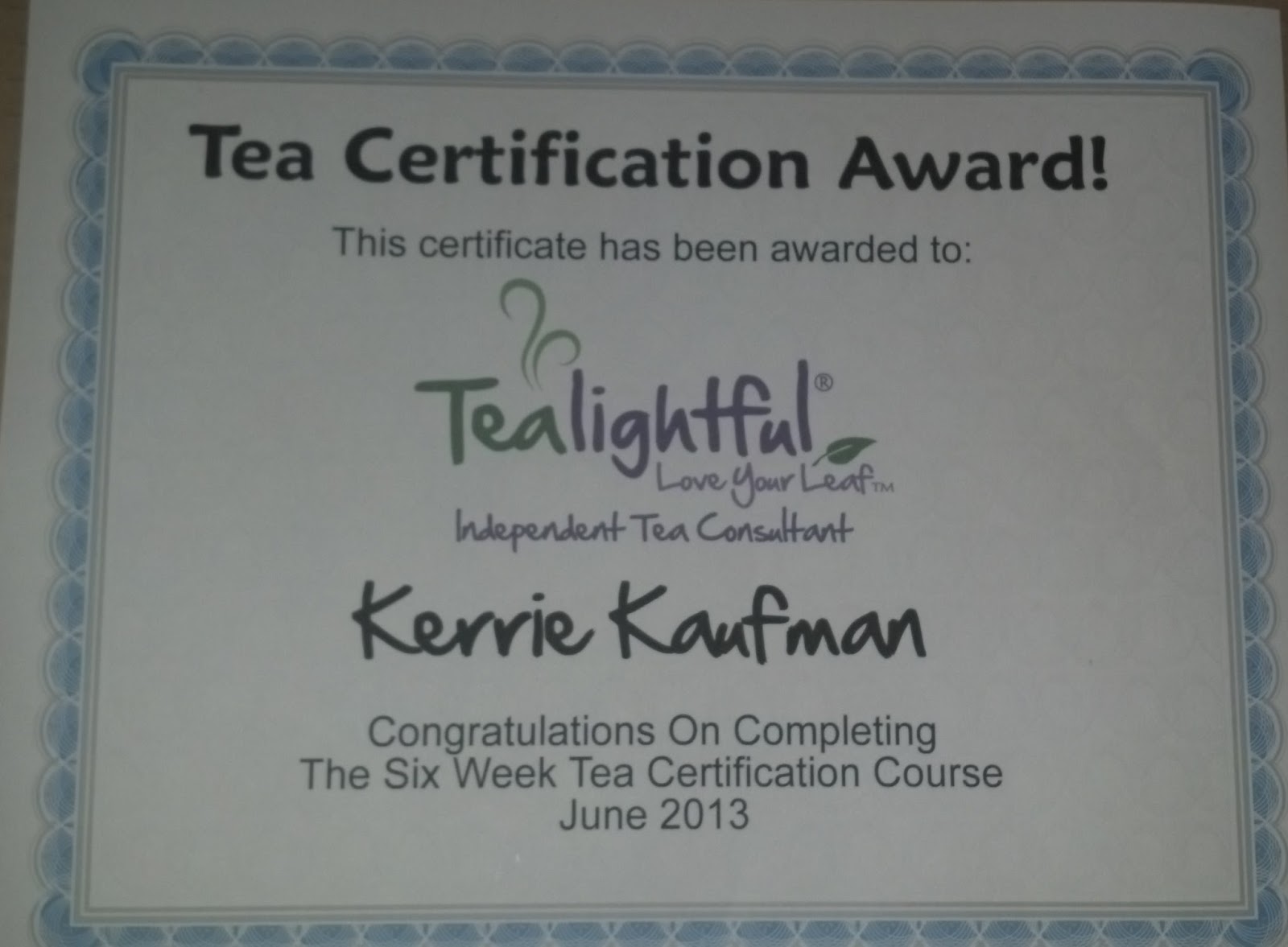 Kerrie's Cup of Tea Certification!!!!