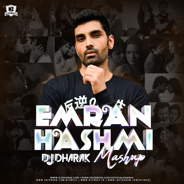 Emraan Hashmi Mashup – DJ Dharak Emraan Hashmi Mashup – DJ Dharak