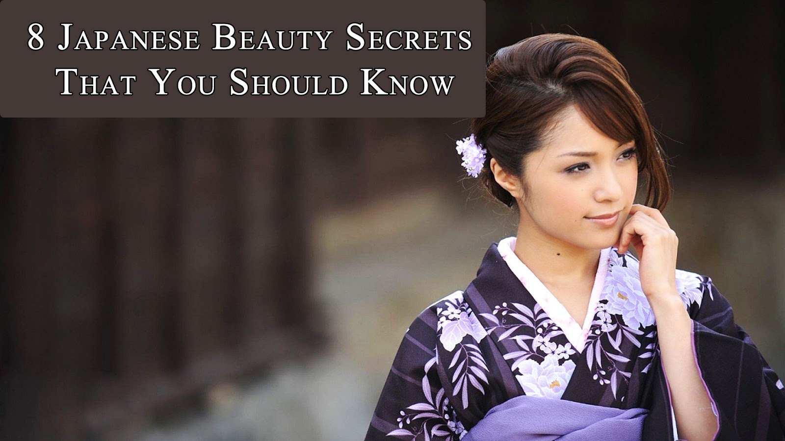 8 Japanese Beauty Secrets That You Should Know