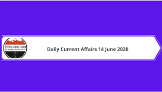Daily Current Affairs 14 June 2020