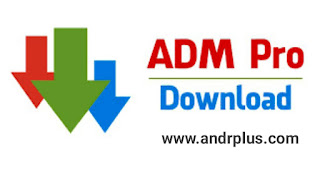 تحميل برنامج ADM Pro اخر اصدار للاندرويد, تحميل ADM pro من ميديا فاير