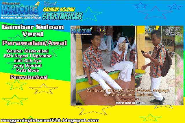Gambar Soloan Spektakuler Versi Perawalan - Gambar Siswa-siswi SMA Negeri 1 Ngrambe Cover Batik 2 6 RG