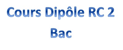 Cours Dipôle RC 2 Bac