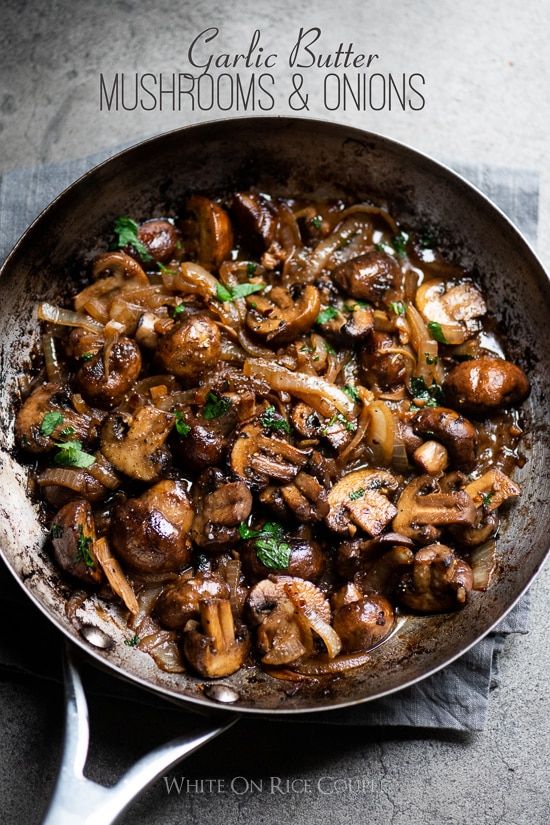 Garlic Butter Mushrooms & Onions - The Easy Dinner Recipes