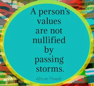 A person’s values are not nullified by passing storms